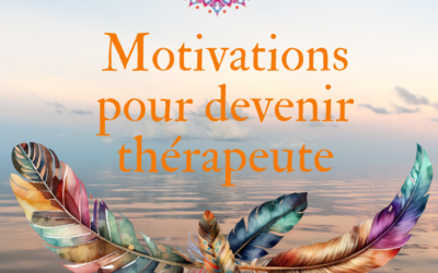 Motivations pour devenir thérapeute