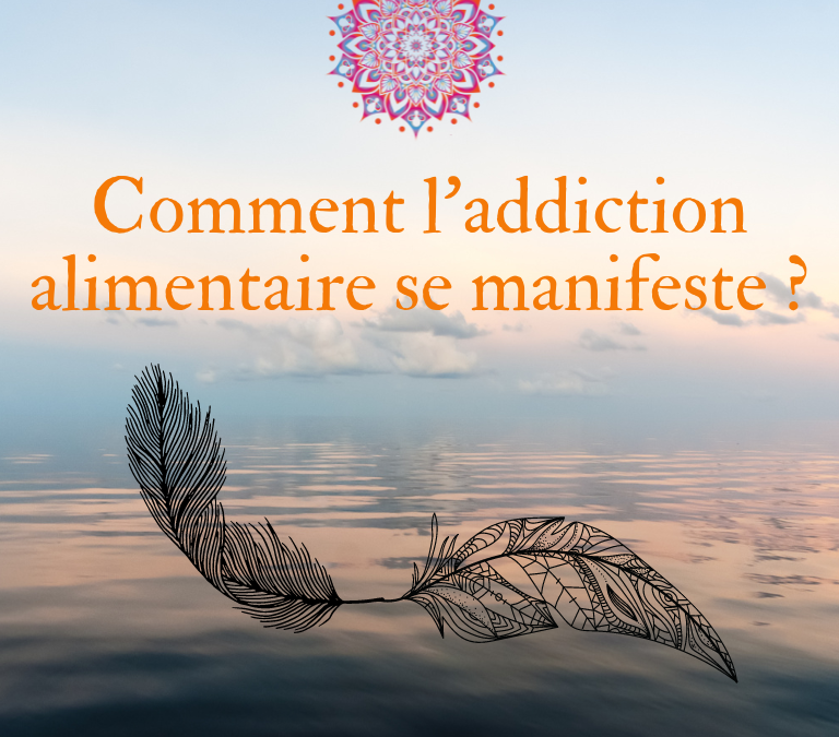 Comment l’addiction alimentaire se manifeste dans le quotidien ?