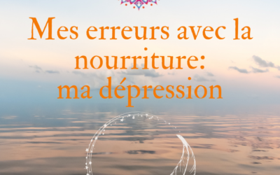 Mes erreurs avec la nourriture: ma dépression