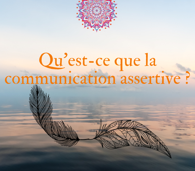 Qu’est-ce que la communication assertive ?