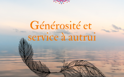 Qu’apporte la générosité et le service à autrui ?