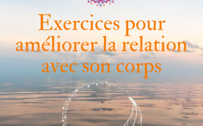 Exercices pour améliorer sa relation avec son corps