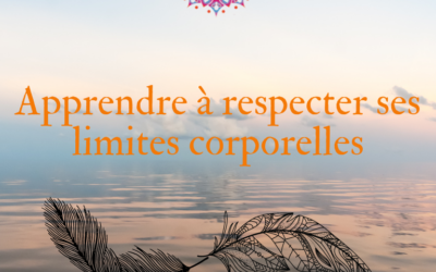 Apprendre à respecter ses limites corporelles