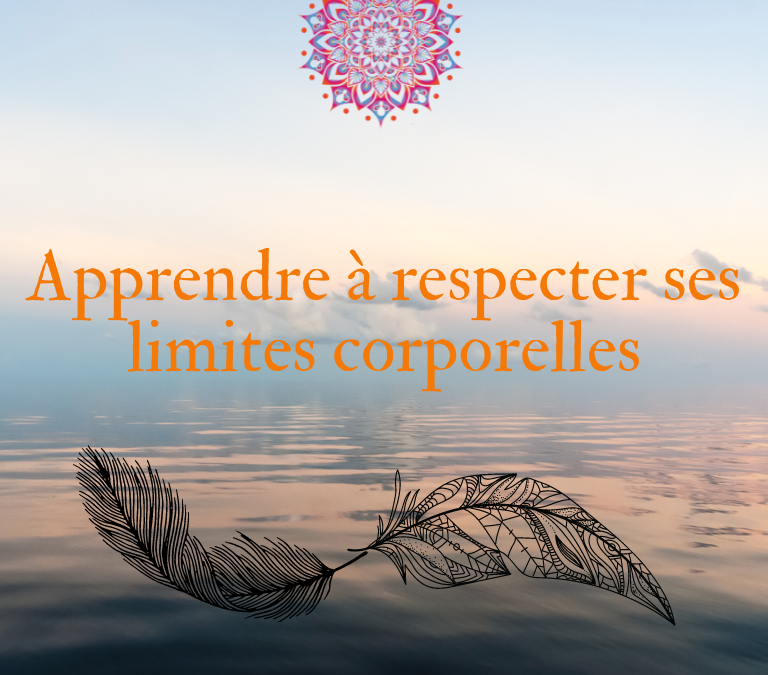 Apprendre à respecter ses limites corporelles